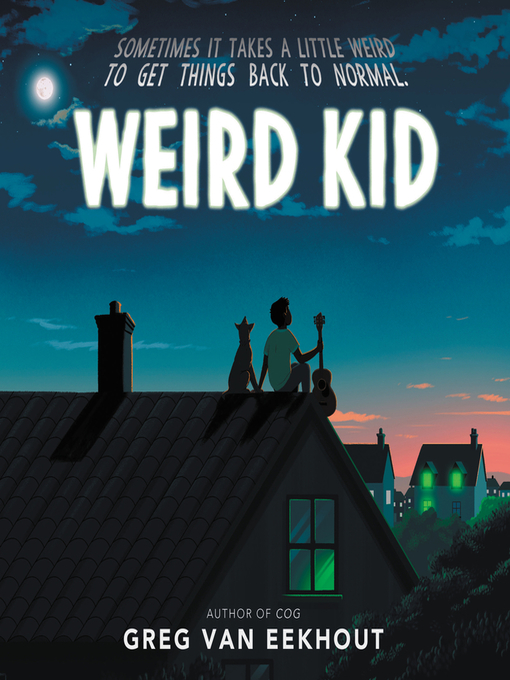 Title details for Weird Kid by Greg van Eekhout - Available